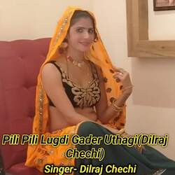 Pili Pili Lugdi Gader Uthagi(Dilraj Chechi)-QCM-BDhqcmA