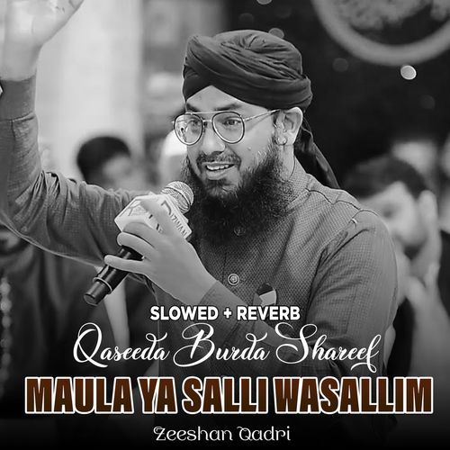 Qaseeda Burda Shareef Maula Ya Salli Wasallim (Lofi-Mix)