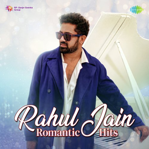 Rahul Jain Romantic Hits