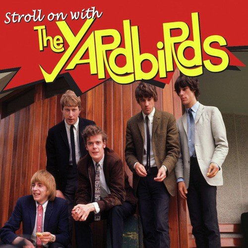 Stroll On With The Yardbirds, Vol. 1