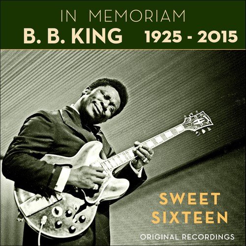Sweet Sixteen (In Memoriam B.B.King - Original Album 1960)