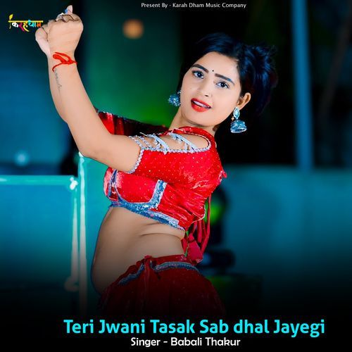Teri Jwani Tasak Sab dhal Jayegi