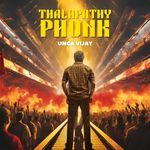 Unga Vijay (Thalapathy Phonk) artwork