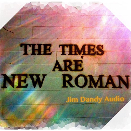 The Times Are New Roman