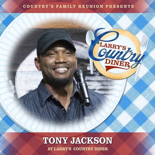 Tony Jackson at Larry's Country Diner (Live / Vol. 1)_poster_image