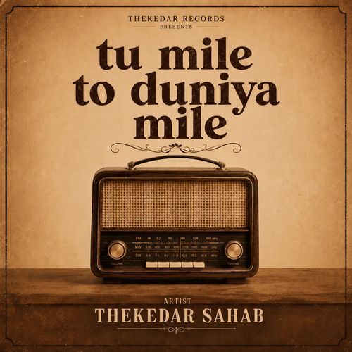 Tu Mile To Duniya Mile