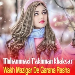 Wakh Mazigar De Garana Rasha