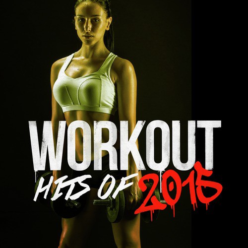 Workout Hits of 2015