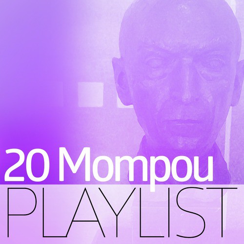 20 Mompou Playlist