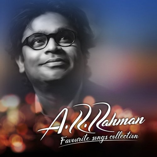 A.R. Rahman Favourite Songs Collection