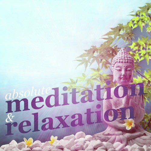 Absolute Relaxation & Meditation