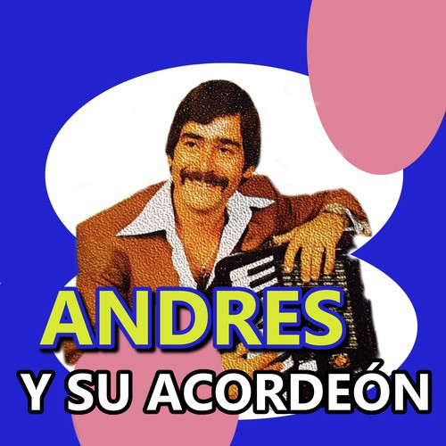 Andres y Su Acordeón