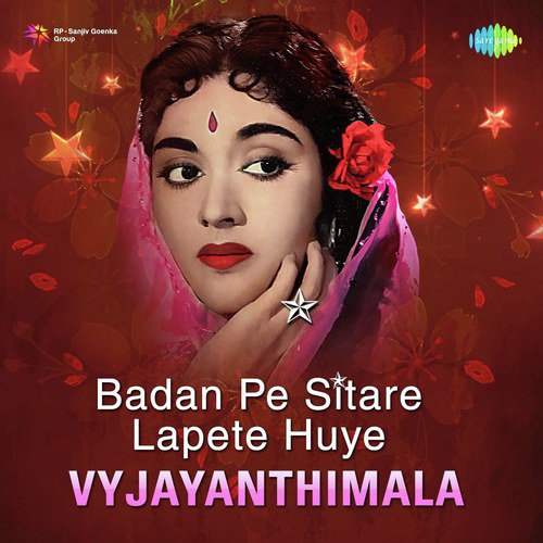 Badan Pe Sitare Lapete Huye - Vyjayanthimala Hits