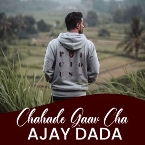 Chahade Gaav Cha Ajay Dada