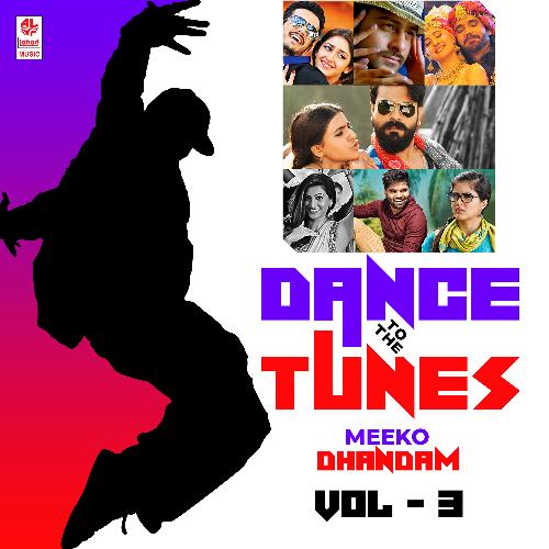 Dance To The Tunes - Meeko Dhandam Vol-3