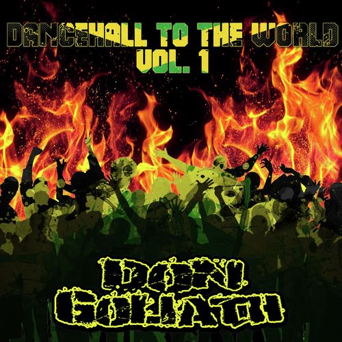Dancehall to the World, Vol. 1