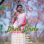 Dhire Dhire
