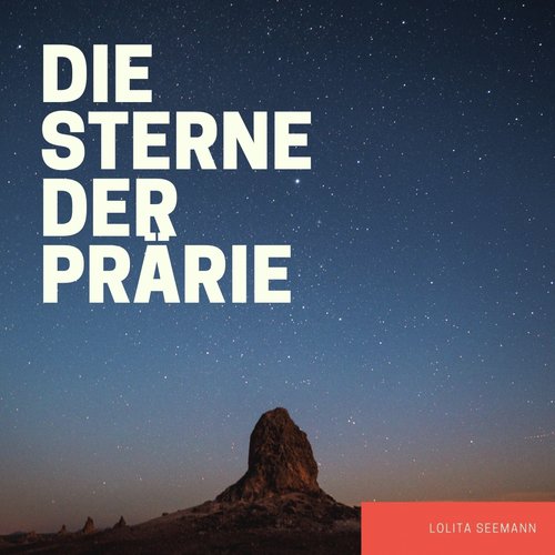 Die Sterne Der Prärie