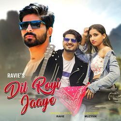 Dil Royi Jaaye (Ravie)-FCtfQiQBXFo