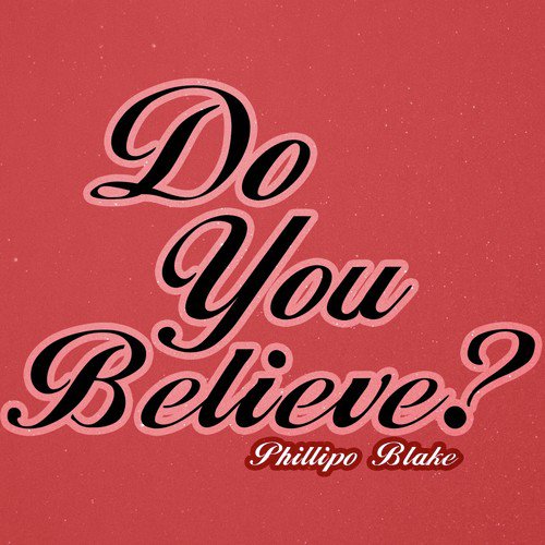 Do You Believe?