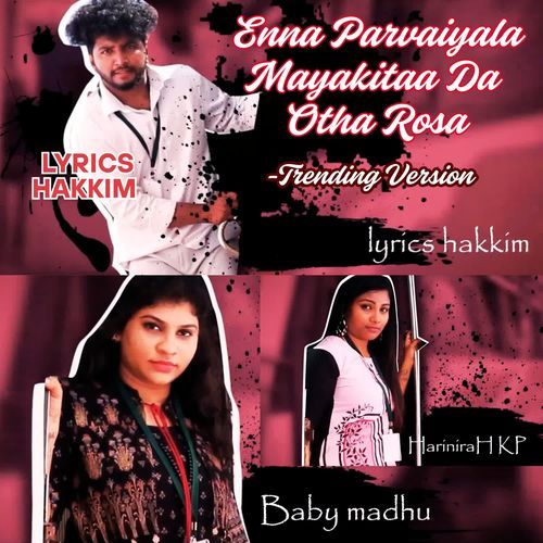 Enna Parvaiyala Mayakitaa Da Otha Rosa - Trending Version