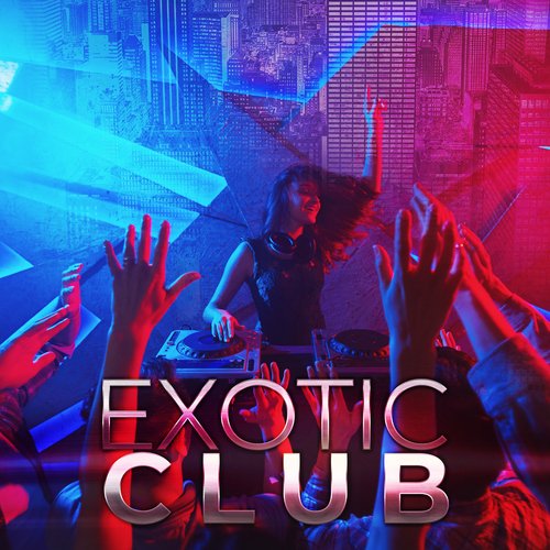 Exotic Club: Oriental EDM Music 2022_poster_image