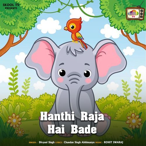 Hanthi Raja Hai Bade