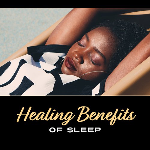 Healing Benefits of Sleep