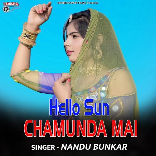 Hello Sun Chamunda Mai
