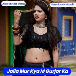 Jaila Mur Kya M Gurjar Ka-QicaQxUCfQY