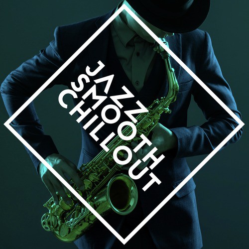 Jazz: Smooth Chillout