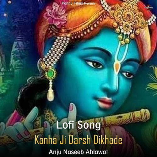 Kanha Ji Darsh Dikhade (lofi remix)