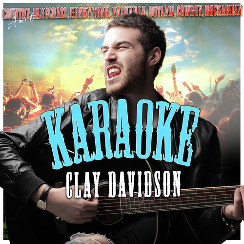 Karaoke - In the Style of Clay Davidson