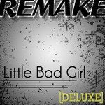 Little Bad Girl (David Guetta feat. Taio Cruz & Ludacris Remake) - Deluxe