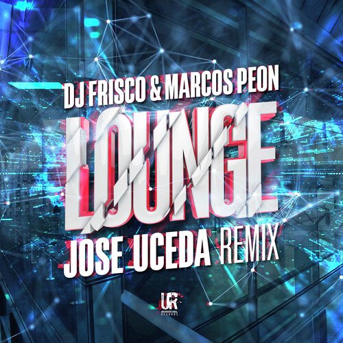 Lounge (Jose Uceda Remix)