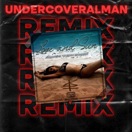 Love and Sun (Undercover Alman Remix)