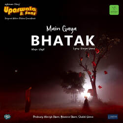 Main Gaya Bhatak-KikzXSEdAwY