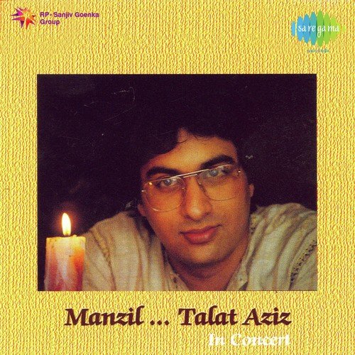 Manzil -Talat Aziz