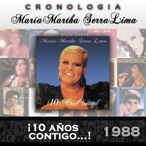 María Martha Serra Lima Cronología - ¡10 Años Contigo...! (1988)_poster_image