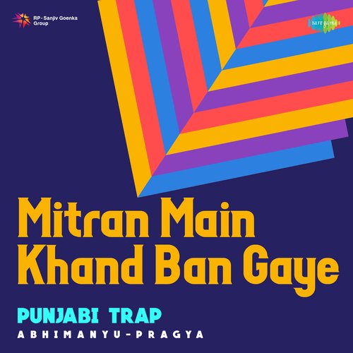 Mitran Main Khand Ban Gaye Punjabi Trap