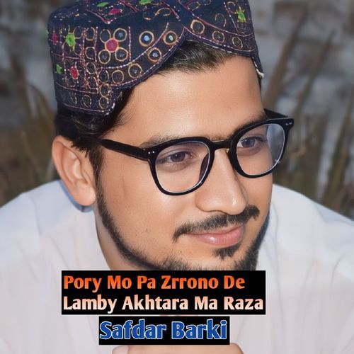 Pory Mo Pa Zrrono De Lamby Akhtara Ma Raza