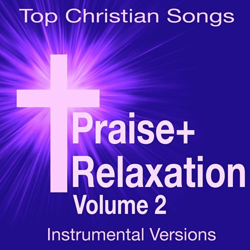 Prayer Relaxation - Top Christian Songs (Soothing Instrumental Versions) Vol. 2_poster_image