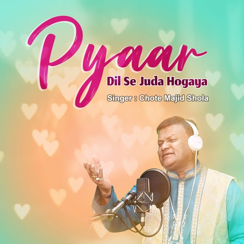 Pyaar Dil Se Juda Hogaya