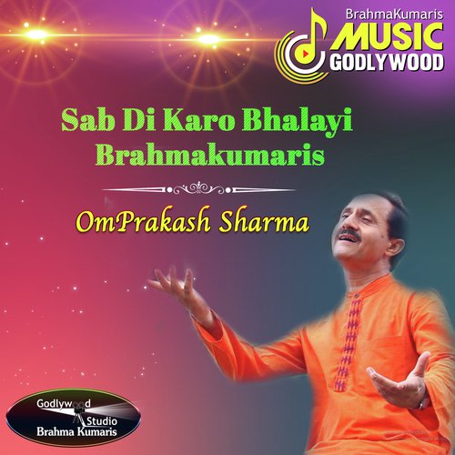 Sab Di Karo Bhalayi Brahmakumaris