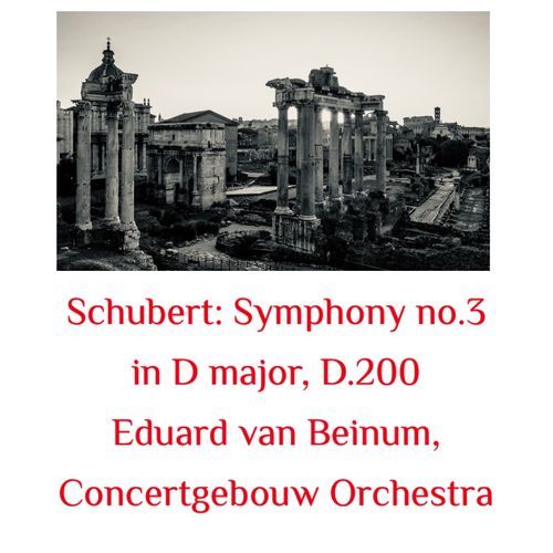 Schubert: Symphony No.3 in D Major, D.200