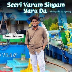 Seeri Varum Singam Yaru Da - Thalapathy Vijay Song