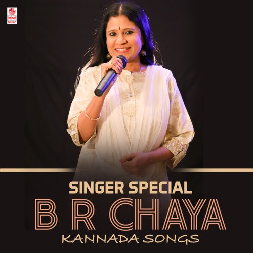 Singer Special - B R Chaya Kannada Songs