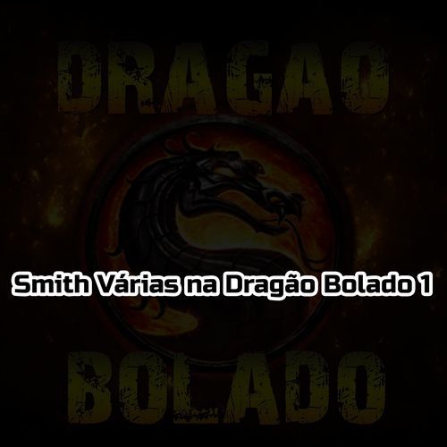 Smith Várias na Dragão Bolado 1_poster_image