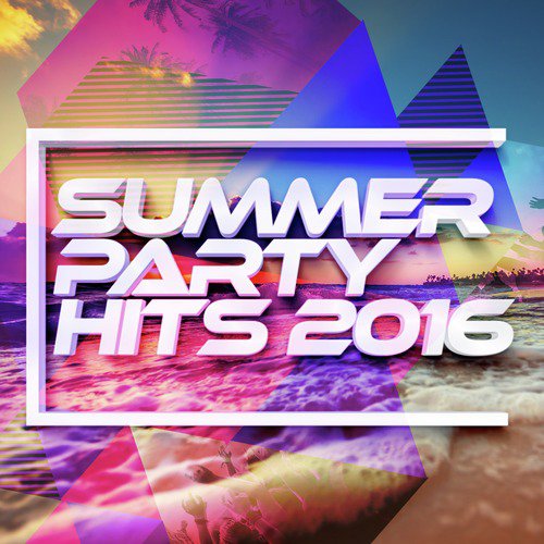Summer Party Hits 2016