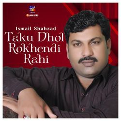 Taku Dhol Rokhendi Rahi-XRwsVzN6W0M